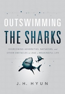 Outswimming-the-Sharks, J.H. Hyun, motivational book, inspiring quotes