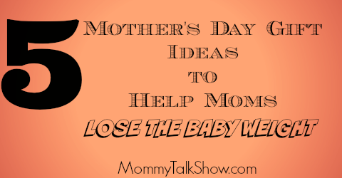Help Moms Lose the Baby Weight