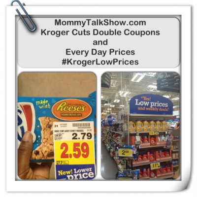 Kroger Cuts Double Coupons and Every Day Prices ~ MommyTalkShow.com