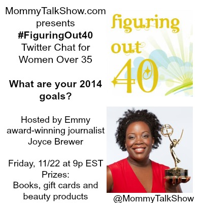 What are your 2014 goals? 11/22 Twitter Chat at 9p ET#FiguringOut40