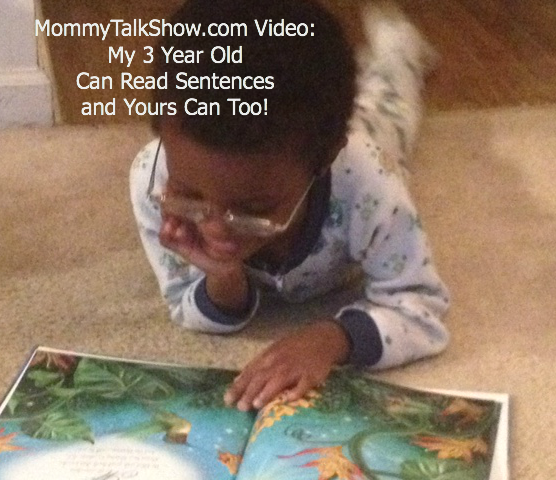VIDEO: My 3 Year Old Can Read Sentences and Yours Can Too ~ MommyTalkShow.com