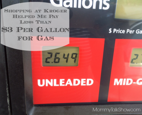 Shopping at Kroger Helped Me Pay Less Than $3 Per Gallon for Gas ~ MommyTalkShow.com