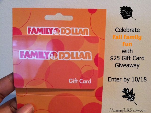 Celebrate Fall Family Fun with $25 Family Dollar Gift Card Giveaway ~ MommyTalkShow.com
