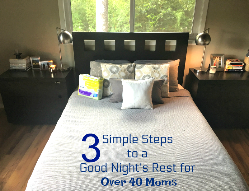3 Simple Steps to a Good Night's Rest for Over 40 Moms