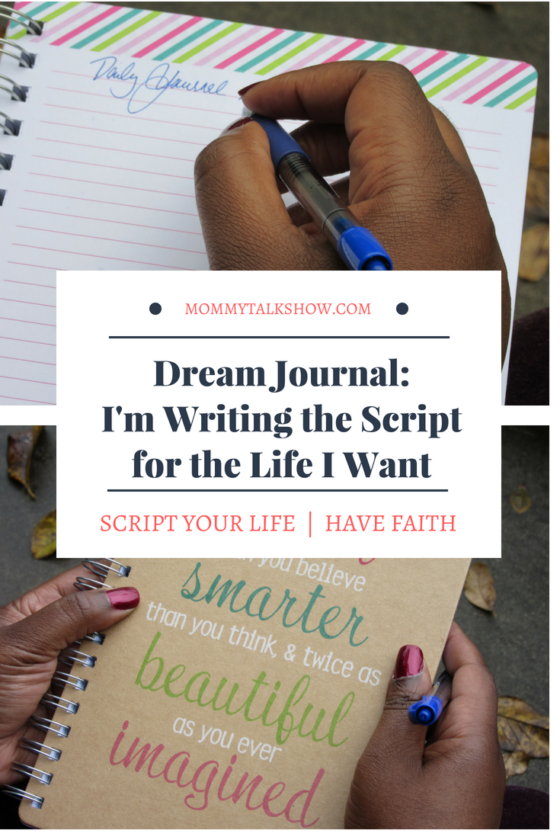 My Dream Journal: I'm Writing the Script for the Life I Want